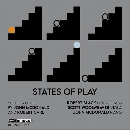 Robert Black, Scott Woolweaver, John McDonald - States of Play: Solos & Duos by John McDonald and Robert Carl (2022) [Hi-Res]