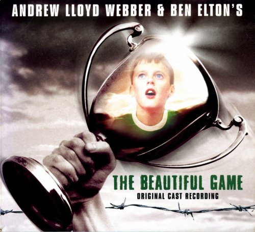 Andrew Lloyd Webber & Ben Elton's - The Beautiful Game: Original Cast Recording (2000)