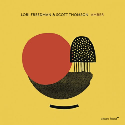 Lori Freedman & Scott Thomson - Amber (2022)