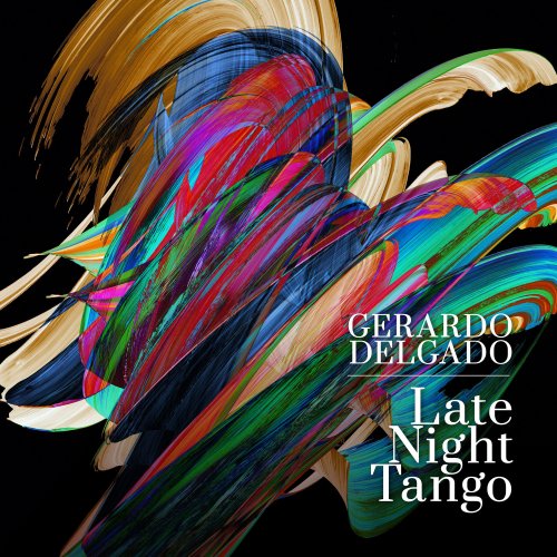 Gerardo Delgado - Late Night Tango (2022) [Hi-Res]