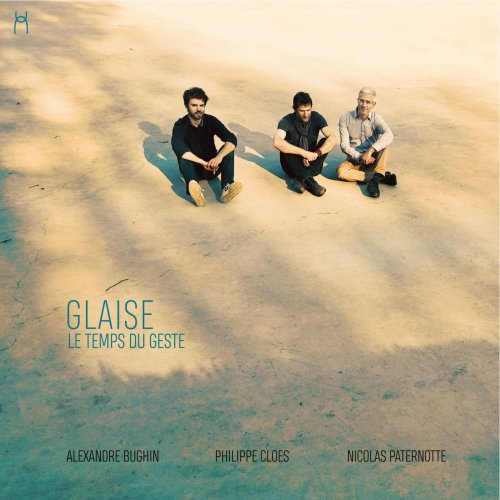 Glaise - Le temps du geste (2022) Hi-Res