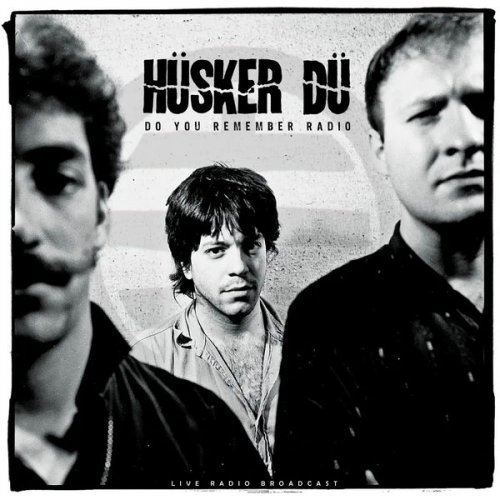 Hüsker Dü - Do You Remember Radio (live) (2022)