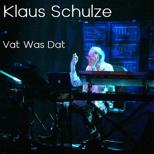 Klaus Schulze - Vat Was Dat (2022)