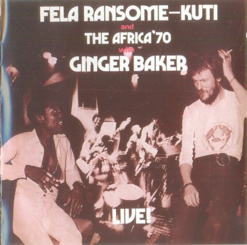 Fela Ransome-Kuti and The Africa ’70 with Ginger Baker - Live (2001)