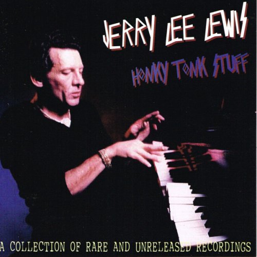 Jerry Lee Lewis - Honky Tonk Stuff: A Collection of Rare and Unreleased Recordings (2009)