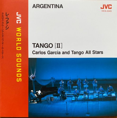 Carlos García and Tango All Stars - Tango II (1994) [JVC World Sounds]