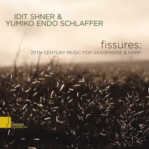 Idit Shner & Yumiko Endo Schlaffer - Fissures: 20th Century Music for Saxophone and Harp (2010)