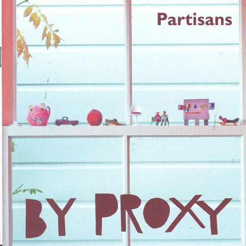 Partisans - By Proxy (2009)