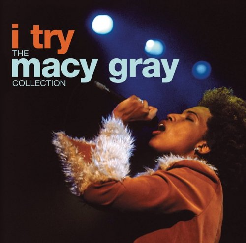 Macy Gray - I Try: The Macy Gray Collection (2008)