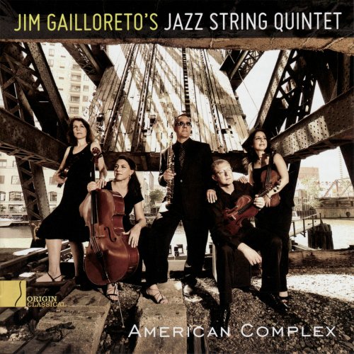 Jim Gailloreto's Jazz String Quintet - American Complex (2009)
