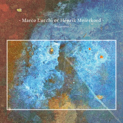 Marco Lucchi, Henrik Meierkord - Suggestiva (2022)