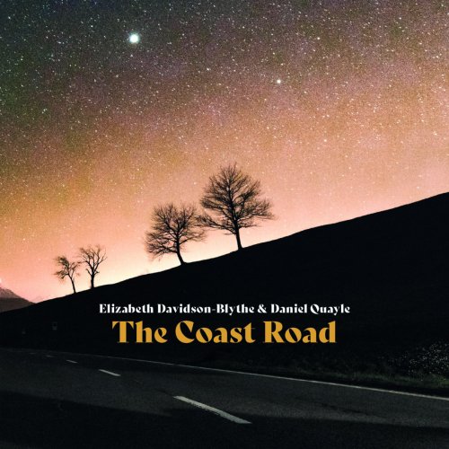 Elizabeth Davidson-Blythe, Daniel Quayle - The Coast Road (2022)