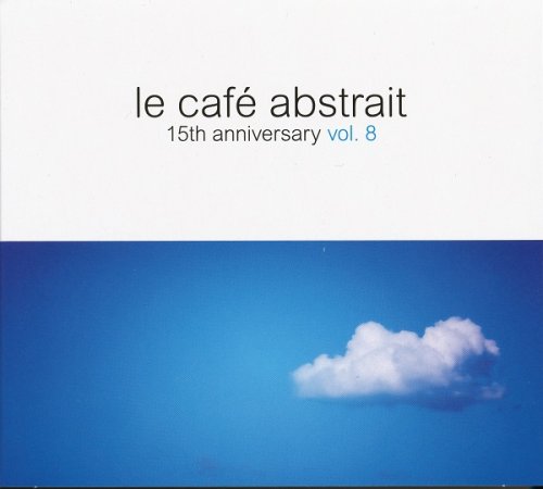 Raphaël Marionneau - Le Café Abstrait Vol. 8 - 15th Anniversary (2011)