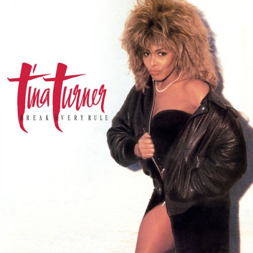 Tina Turner - Break Every Rule (2022 Remaster) (2022) [Hi-Res]
