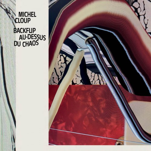 Michel Cloup - Backflip au-dessus du chaos (2022) Hi-Res