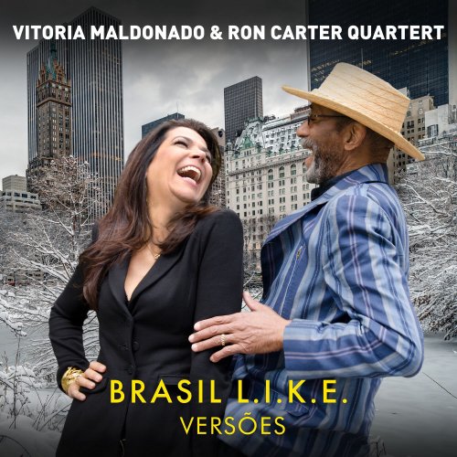 Ron Carter Quartet & Vitoria Maldonado - Brasil L.I.K.E. Versões (2022) [Hi-Res]