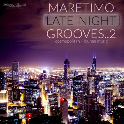 VA - Maretimo Late Night Grooves, Vol. 2 - Cosmopolitan Lounge Music (2022)