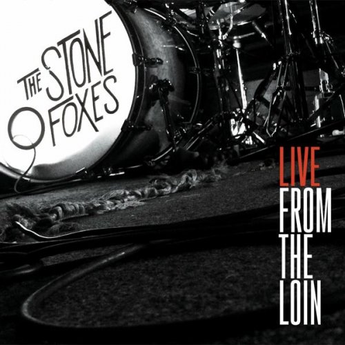 The Stone Foxes - Live from the Loin (2016)