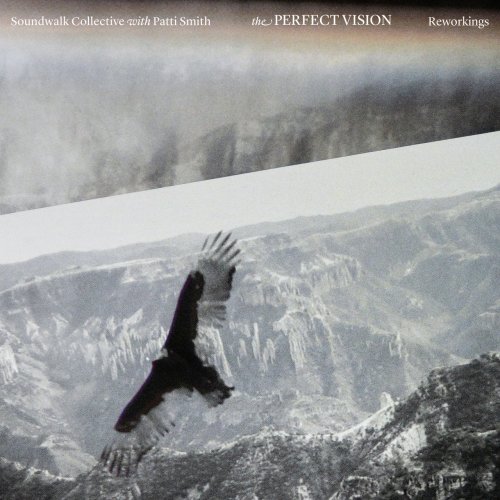 Soundwalk Collective & Patti Smith - The Perfect Vision Reworkings (2022)