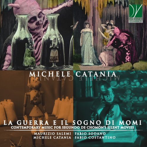 Michele Catania, Fabio Sodano, Fabio Costantino, Maurizio Salemi - Michele Catania: La Guerra e il Sogno di Momi (Contemporary Music for Segundo De Chomón's Silent Movies) (2022)