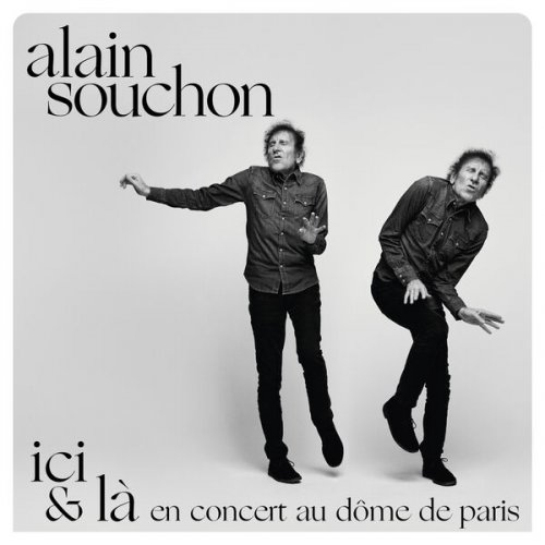Alain Souchon - Ici & là, en concert au Dôme de Paris (Live, 2022) Hi-Res