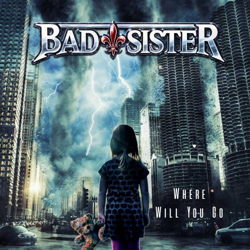Bad Sister - Where Will You Go (2022) Hi-Res