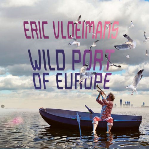 Eric Vloeimans - Wild Port of Europe (2022)