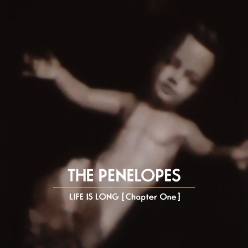 The Penelopes - Life Is Long (Chapter One) (2022) Hi Res