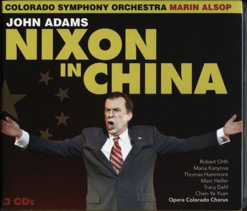 John Adams - Nixon in China: Opera in Three Acts (2009)