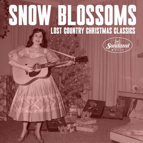 Various Artists - Snow Blossoms: Lost Country Christmas Classics (2022) [Hi-Res]