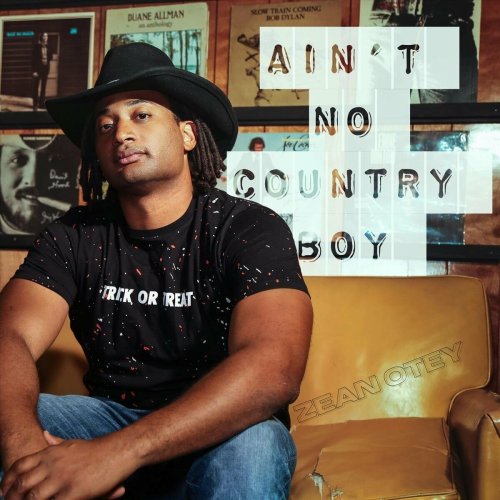 Zean Otey - Ain't No Country Boy (2022)