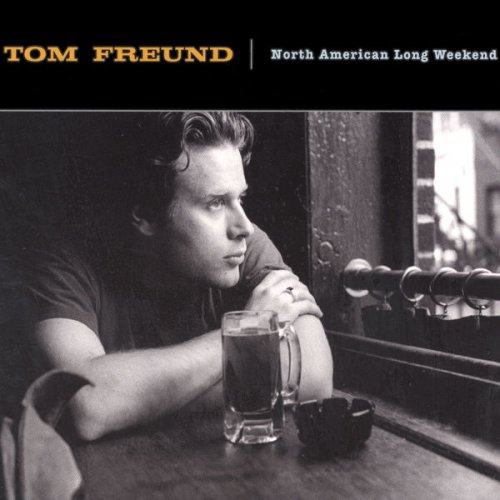 Tom Freund - North American Long Weekend (1998) FLAC