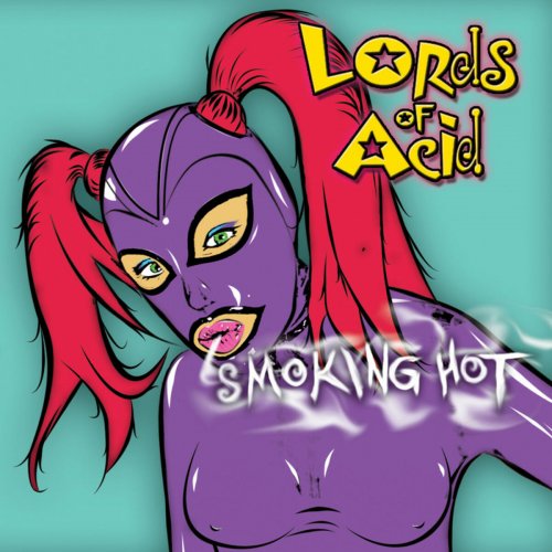 Lords of Acid - Smoking Hot (2016)