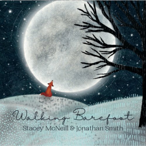 Stacey McNeill & Jonathan Smith - Walking Barefoot (2022)