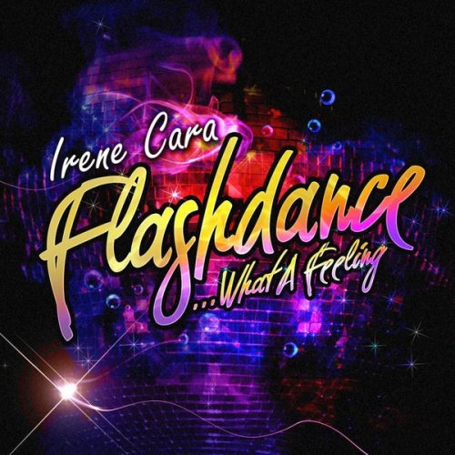 Irene Cara - Flashdance… What A Feeling (2010)