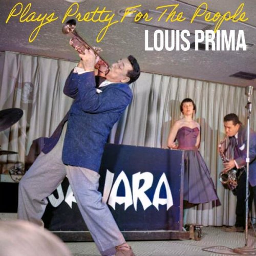 Louis Prima - Plays Pretty For The People (2022)