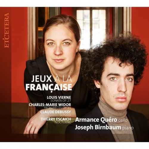 Armance Quéro, Joseph Birnbaum - Vierne & Widor & Debussy & Escaich: Jeux à la française (2017)