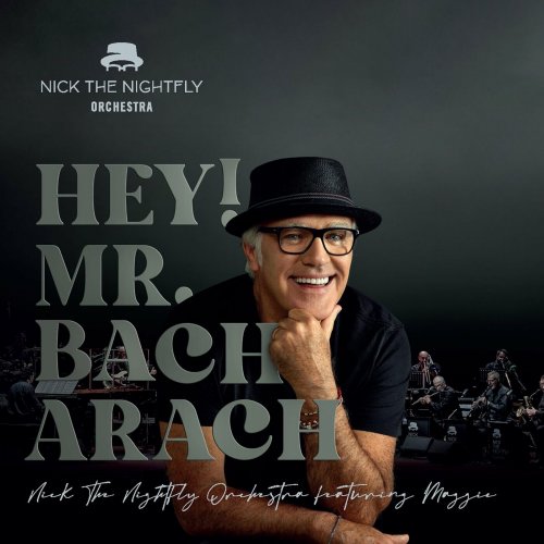 Nick The Nightfly - Hey! Mr.Bacharach (2022)