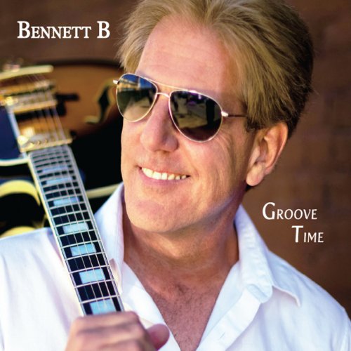 B Bennett - Groove Time (2014)