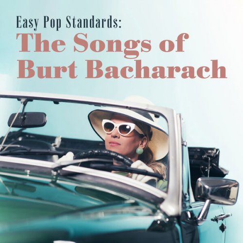 VA - Easy Pop Standards: The Songs of Burt Bacharach (2022)
