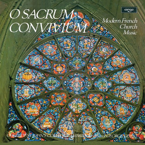 The Choir of St John’s Cambridge, George Guest - O Sacrum Convivium (2017)