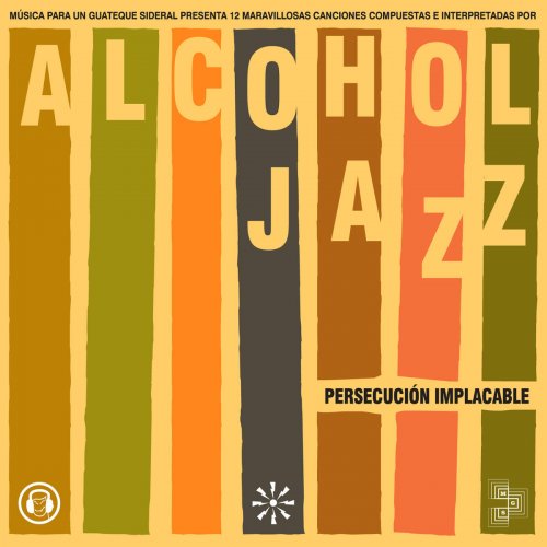 Alcohol Jazz - Persecucion Implacable (2001)