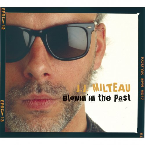 Jean-Jacques Milteau - Blowin' in the past (2012)