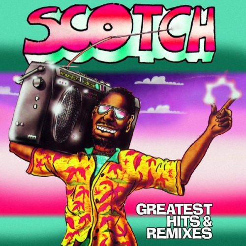 Scotch - Greatest Hits & Remixes (2015) FLAC