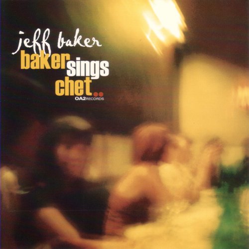 Jeff Baker - Baker Sings Chet (2003)