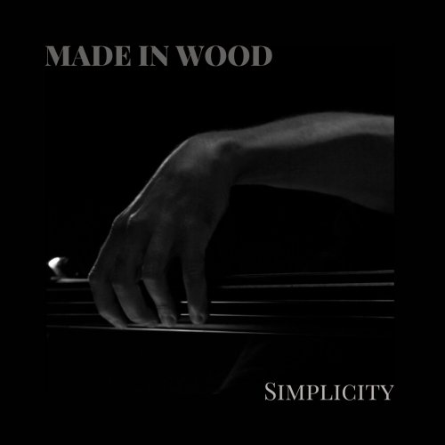 Made in Wood, Jonas Berg, Bastian Sjelberg - Simplicity (2022)
