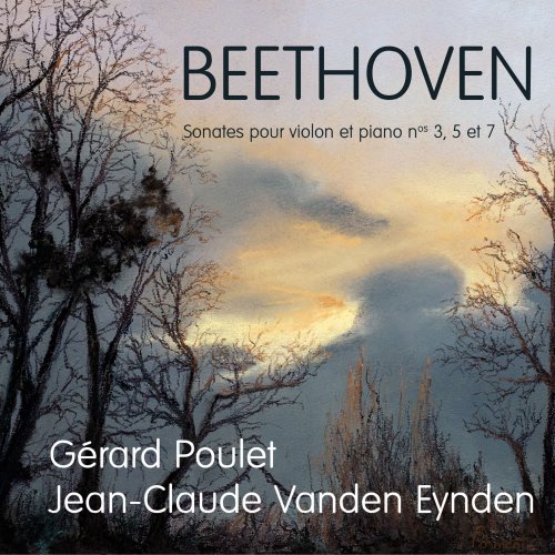 Gérard Poulet, Jean-Claude Vanden Eynden - Beethoven (Sonates pour violon et piano) (2022) [Hi-Res]