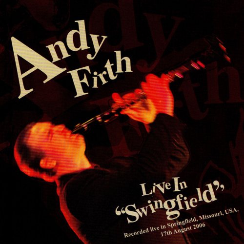 Andy Firth - Live in Swingfield (2010)