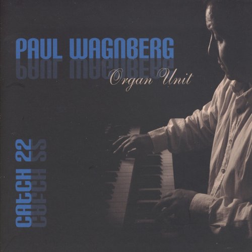 Paul Wagnberg Organ Unit - Catch 22 (2007)