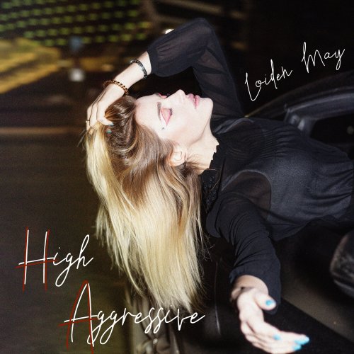 Loiden May - High Aggressive (2022) Hi Res